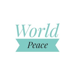 World peace text on white background, anti war quote