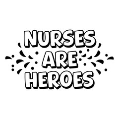 Obraz premium Bold, comic-style graphic design featuring the phrase Nurses Are Heroes in 3D lettering with decorative elements. Ideal for marketing, social media, or print applications.