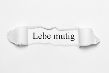 Lebe mutig	
