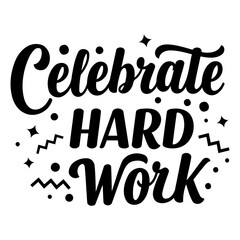 Bold, inspirational typography graphic perfect for motivational posters, social media posts, or merchandise.  Suitable for use in ads, educational materials, and branding.