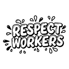 Bold, stylized typography with "Respect Workers" in a comic-book/pop art style.  Perfect for social media graphics, posters, or advocacy-related materials.