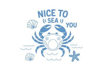 Nice to SEA You Cute Crab Illustration Hand Drawn Summer SVG T Shirt Design