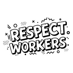 Bold, stylized lettering proclaims "Respect Workers" in a comic book, pop art style, with graphic elements.  Ideal for social media, posters, or related editorial content.