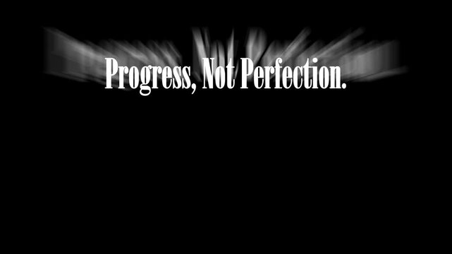 Progress not perfection text in white against a black background with smokey effect above .