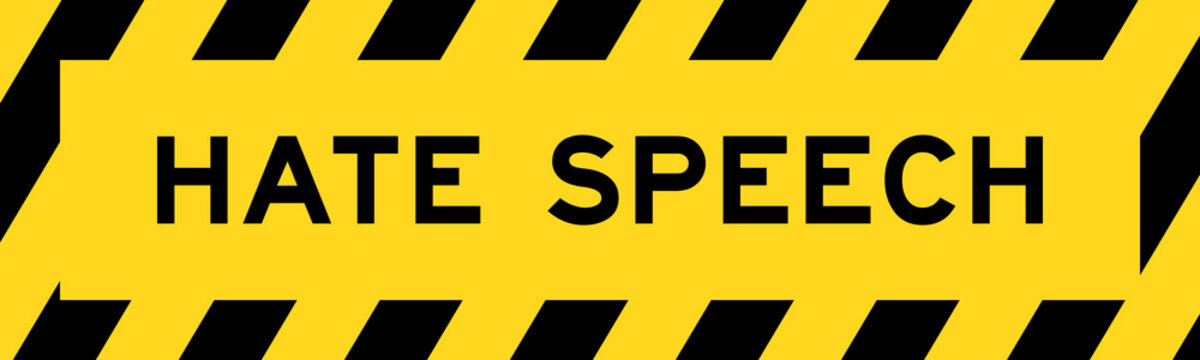 Yellow and black color with line striped label banner with word hate speech