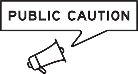 Megaphone icon with speech bubble in word public caution on white background