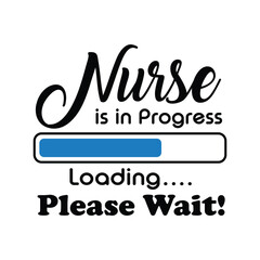 Custom Nurse T-Shirt Design, Nurse is in progress; loading, please wait!
