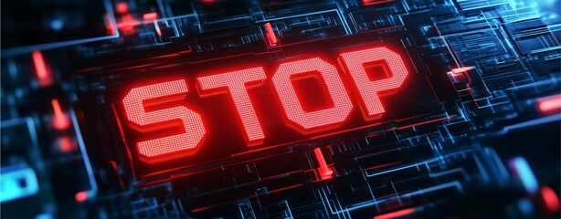 STOP warning: a digital display featuring the word "STOP" in bold, bright red letters, signifying an urgent alert or warning on a high-tech digital background