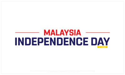 Malaysia Independence Day on a white background, Vector design of Independence Day of Malaysia, Typographic Design of Malaysia National Day, Flag typography of Malaysia