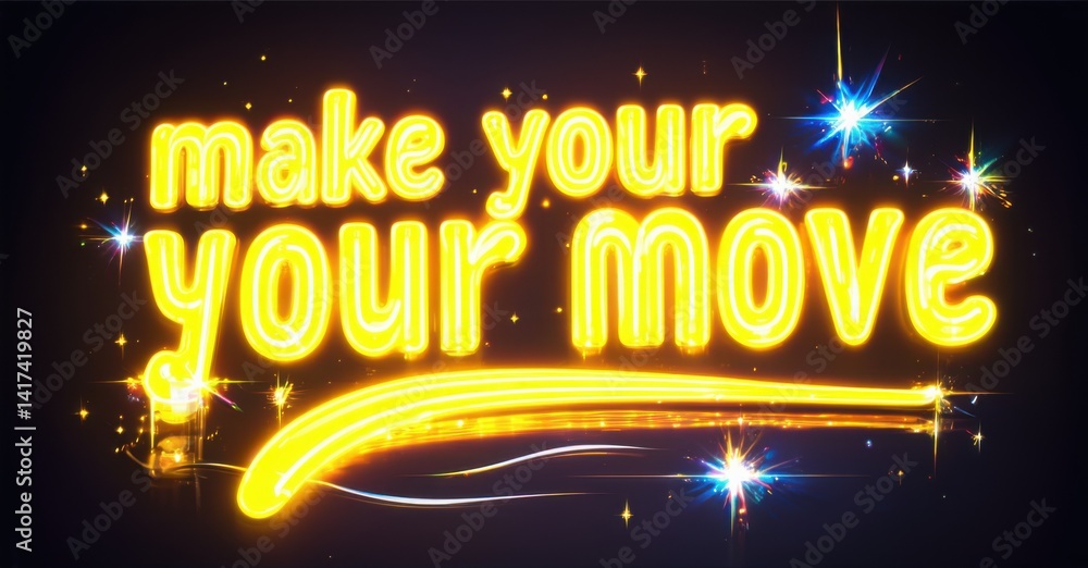 Fototapete bright text reads make your move. golden glow, sparkling effects create dynamic visual impact. dark 