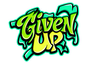 Given up typography art