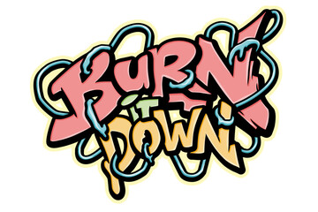 Burn it down typography