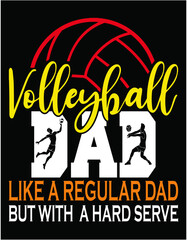 Volleyball Dad Like A Regular Dad But With A Herd Serve - printable editable vector art file.