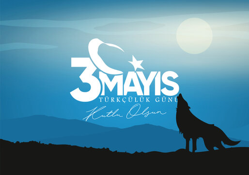 3 Mayıs T&uuml;rk&ccedil;&uuml;l&uuml;k G&uuml;n&uuml; Kutlama Afişi. 3 Mayıs T&uuml;rk&ccedil;&uuml;l&uuml;k Bayramı Kutlama Afişi. Translation: May 3rd Turkish Nationalism Day Celebration design	