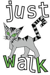 Gray striped abstract walking cat and the words just walk, minimalistic illustration  on white background

