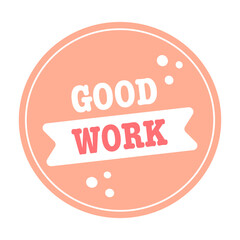 flat good work sticker with orange background