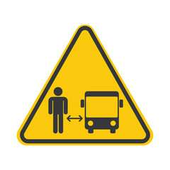 Isolated safety sign pedestrian to keep a safe distance from buse for traffic and vehicle safety awareness
