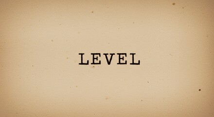 Level Text on Beige Textured Paper Background