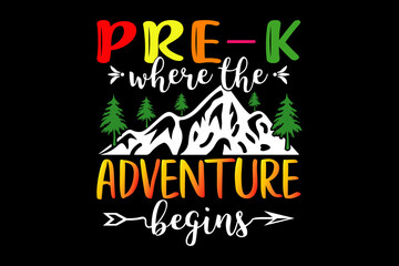 Pre-k where the adventure begins svg teacher quotes typography t-shirt design for cricut.