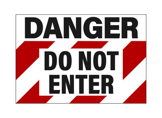 Danger, do not enter. Prohibition sign with text on striped white red barricade tape 