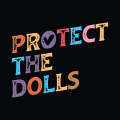 Protect The Dolls