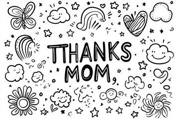 Black and white line art illustration featuring the phrase &ldquo;Thanks Mom&rdquo; surrounded by smiling clouds, flowers, stars, butterflies, and hearts. Wholesome coloring page for kids and moms.