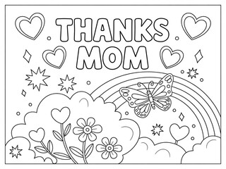 "Thanks Mom Coloring Page with Hearts, Rainbow, Butterfly, Flowers, Mushrooms, Clouds, Stars, Cheerful Design for Mother's Day"