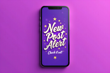 Instagram-Style Phone Screen with 'New Post Alert - Check It Out!' Text, Stars & Sparkles on Bold Purple Background, Social Media Notification Mockup, Glamorous App Update Design