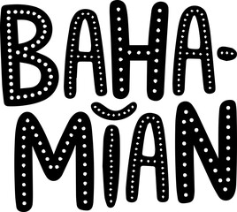 Fototapeta premium Bahamian Vacation Phrase Art Print