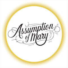 Assumption of Mary Calligraphy Vector Design,Elegant Assumption of Mary Typography Art,Assumption of Mary Handwritten Script Design,Religious Assumption of Mary Lettering Art,Assumption of Mary Black 