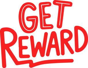 Get Your Reward Now Graphic