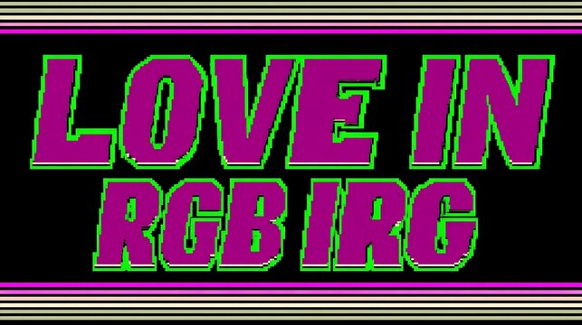 Retro Style Love in RGB IRC Graphic with Green Outline and Purple Fill on Black Background Design