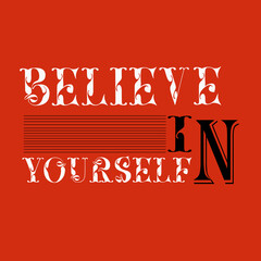 BELIEVE IN YOURSELF motivational quotes t Shirt Design, inspirational Typography t shirt design 
