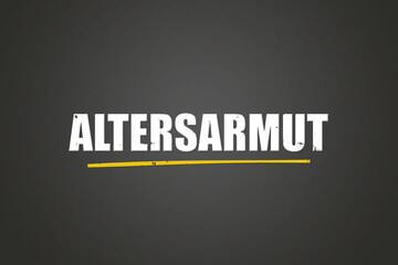 Altersarmut (Poverty in old age) - A blackboard with white text.
