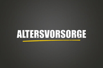 Altersvorsorge (Retirement planning) - A blackboard with white text.