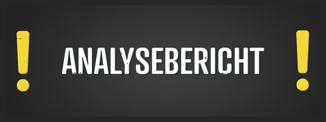 Analysebericht (Analysis report) - A blackboard illustration with white text.