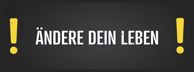 �ndere Dein Leben (change your life) - A blackboard illustration with white text.