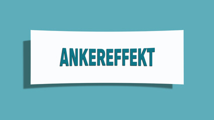 Ankereffekt (Anchor effect) - A card isolated on light green background.