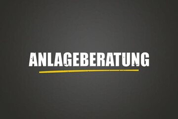 Anlageberatung (Investment advice) - A blackboard with white text.
