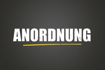 Anordnung (arrangement) - A blackboard with white text.