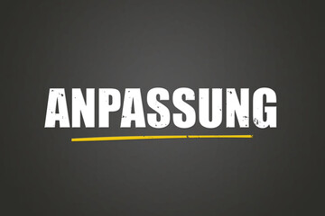 Anpassung (Adjustment) - A blackboard with white text.