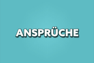 Ansprueche (Claims) - A turquoise banner illustration with white text.