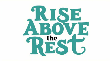 Rise Above the Rest – Resilience Focus