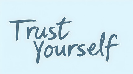 Trust Yourself in Calming Blue and Soft Gray Font