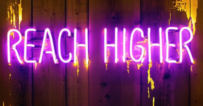 Naklejki Thick glowing reach higher in violet and gold neon mounted above wood textured wall with spark trails and subtle grime