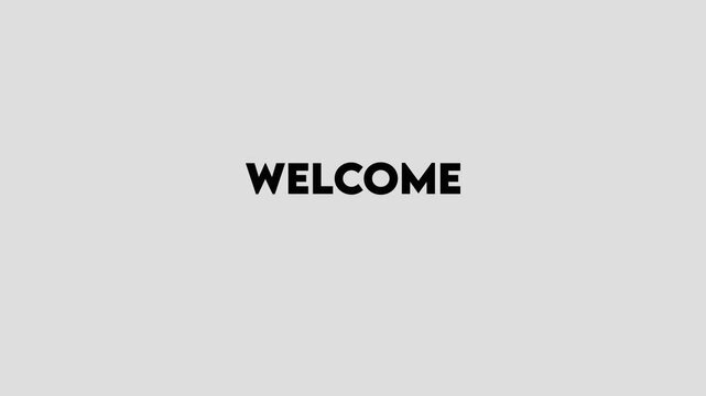 motion animation video, the text of the word welcome is written in black on a white background