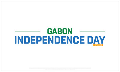 Gabon Independence Day on a white background, Vector design of Independence Day of Gabon, Typographic Design of Gabon National Day, Flag typography of Gabon