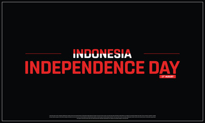 Indonesia Independence Day on a black background, Vector design of Independence Day of Indonesia, Typographic Design of Indonesia National Day, Flag typography of Indonesia