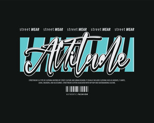 Urban Style Design. Casual Fashion Streetwear, Slogan Typography. for screen printing t-shirts
