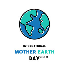 International Mother Earth Day. April 22. White background. Earth icon. Flat design vector. Banner, card, background.